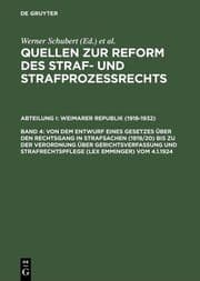 Cover von Von dem Entwurf eines Gesetzes über den Rechtsgang in Strafsachen (1919/20) bis zu der Verordnung über Gerichtsverfassung und Strafrechtspflege (lex Emminger) vom 4.1.1924