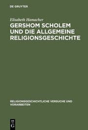 Cover von Gershom Scholem und die Allgemeine Religionsgeschichte
