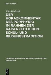 Cover von Der Horazkommentar des Porphyrio im Rahmen der kaiserzeitlichen Schul- und Bildungstradition