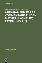 Cover von Abraham ibn Esras Kommentare zu den Büchern Kohelet, Ester und Rut