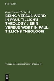 Cover von Being Versus Word in Paul Tillich's Theology / Sein versus Wort in Paul Tillichs Theologie