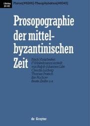 Cover von Prosopographie der mittelbyzantinischen Zeit. 641-867 Platon (6266) - Theophylaktos (8345)