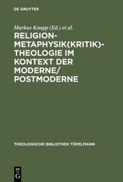 Cover von Religion-Metaphysik(kritik)-Theologie im Kontext der Moderne/Postmoderne