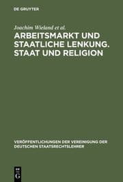 Cover von Arbeitsmarkt und staatliche Lenkung / Staat und Religion