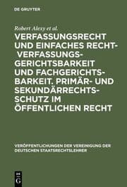 Cover von Verfassungsrecht und einfaches Recht - Verfassungsgerichtsbarkeit und Fachgerichtsbarkeit. Primär- und Sekundärrechtsschutz im Öffentlichen Recht
