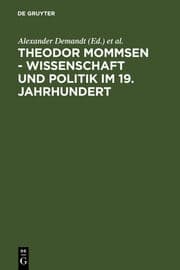 Cover von Theodor Mommsen: Wissenschaft und Politik im 19.Jahrhundert