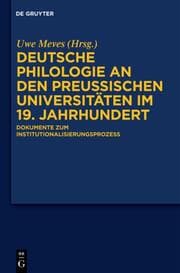 Cover von Deutsche Philologie an den preußischen Universitäten im 19. Jahrhundert
