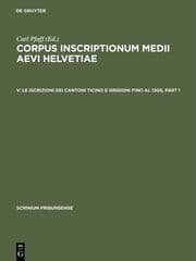 Cover von Le iscrizioni dei cantoni Ticino e Grigioni fino al 1300