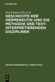 Cover von Geschichte der Hermeneutik und die Methodik der textinterpretierenden Disziplinen