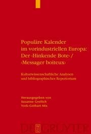 Cover von Populäre Kalender im vorindustriellen Europa - Der 'Hinkende Bote'/'Messager boiteux'