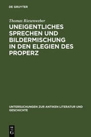 Cover von Uneigentliches Sprechen und Bildermischung in den Elegien des Properz