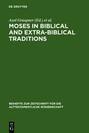 Cover von Moses in Biblical and Extra-Biblical Traditions