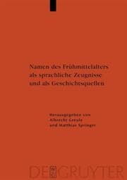 Cover von Namen des Frühmittelalters als sprachliche Zeugnisse und als Geschichtsquellen
