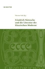 Cover von Friedrich Nietzsche und die Literatur der klassischen Moderne