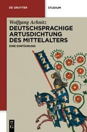 Cover von Die deutschsprachige Artusdichtung des Mittelalters