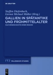 Cover von Gallien in der Spätantike und Frühmittelalter