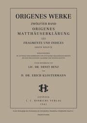 Cover von Origenes Matthäuserklärung III: Fragmente und Indices, Erste Hälfte