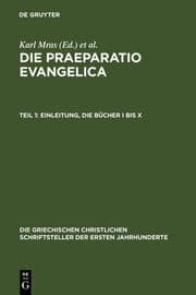 Cover von Die Praeparatio evangelica.Teil 1: Einleitung.Die Bücher I bis X