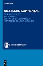 Cover von Nietzsche Kommentar zu Der Antichrist/Ecce homo/Dionysos-Dithyramben/Nietzsche contra Wagner