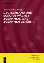 Cover von Deutschland und Europa: Wächst zusammen, was zusammengehört?