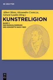 Cover von Kunstreligion - Die Radikalisierung des Konzepts nach 1850