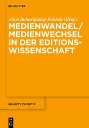 Cover von Medienwandel/Medienwechsel in der Editionswissenschaft