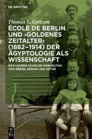 Cover von École de Berlin und 'Goldenes Zeitalter' (1882-1914) der Ägyptologie als Wissenschaft