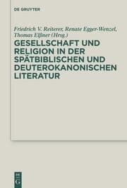 Cover von Gesellschaft und Religion in der spätbiblischen und deuterokanonischen Literatur