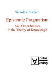 Cover von Epistemic Pragmatism and Other Studies in the Theory of Knowledge