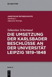 Cover von Die Umsetzung der Karlsbader Beschlüsse an der Universität Leipzig 1819-1848