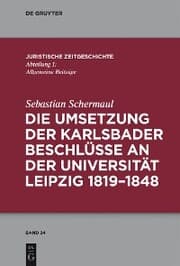 Cover von Die Umsetzung der Karlsbader Beschlüsse an der Universität Leipzig 1819-1848