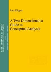 Cover von A Two-Dimensionalist Guide to Conceptual Analysis