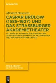 Cover von Caspar Brülow (1585-1627) und das Straßburger Akademietheater