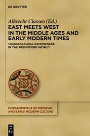 Cover von East Meets West in the Middle Ages and Early Modern Times
