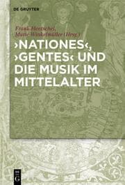 Cover von Nationes, Gentes und die Musik im Mittelalter