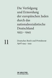 Cover von Die Verfolgung und Ermordung der europäischen Juden durch das nationalsozialistische Deutschland 1933-1945 Bd.11