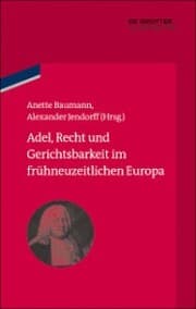 Cover von Adel, Recht und Gerichtsbarkeit im frühneuzeitlichen Europa