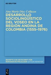 Cover von Desarrollo sociolingüístico del voseo en la región andina de Colombia (1555-1976)
