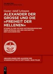 Cover von Alexander der Große und die 'Freiheit der Hellenen'