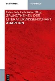 Cover von Grundthemen der Literaturwissenschaft: Adaption