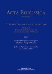 Cover von Zwischen Ehrenpforte und Inkognito: Preußische Könige auf Reisen