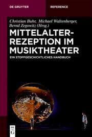 Cover von Mittelalterrezeption im Musiktheater