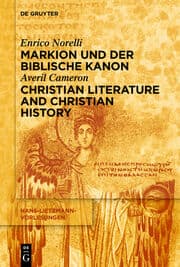 Cover von Markion und der biblische Kanon / Christian Literature and Christian History