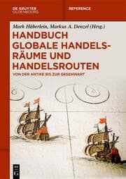 Cover von Handbuch globale Handelsräume und Handelsrouten