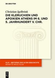 Cover von Die Kleruchien und Apoikien Athens im 6. und 5. Jahrhundert v. Chr.