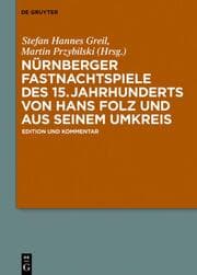 Cover von Nürnberger Fastnachtspiele des 15. Jahrhunderts von Hans Folz und seinem Umkreis