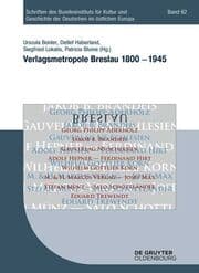 Cover von Verlagsmetropole Breslau 1800-1945