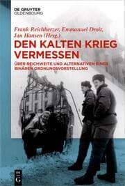 Cover von Den Kalten Krieg vermessen