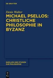 Cover von Michael Psellos - Christliche Philosophie in Byzanz