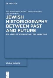 Cover von Jewish Historiography Between Past and Future